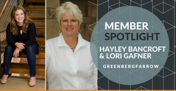 image_66.normal Member Spotlight Hayley Bancroft Lori Gafner GreenbergFarrow
