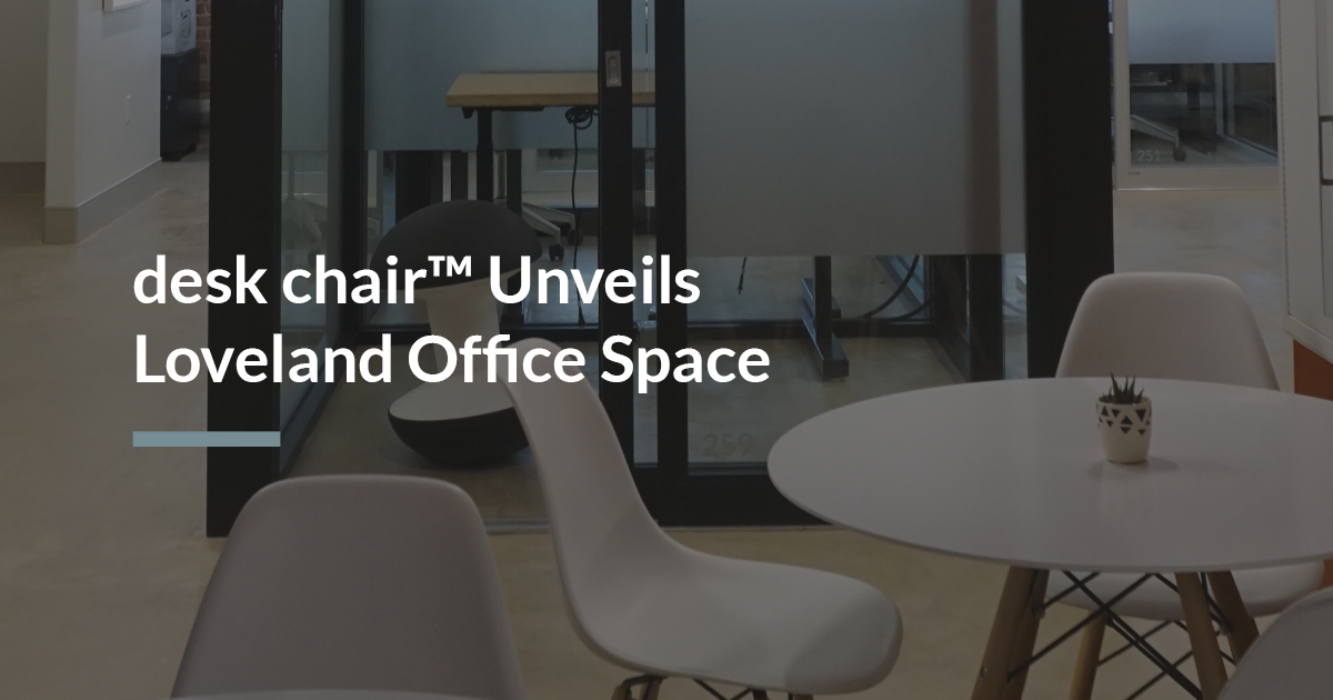 desk chair™ Unveils Loveland Office Space